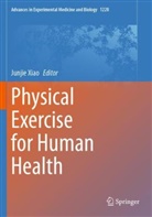 Junji Xiao, Junjie Xiao - Physical Exercise for Human Health