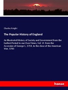 Charles Knight - The Popular History of England