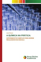 José Chaves - A QUÍMICA NA PRÁTICA:
