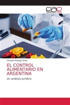 Christian Rodrigo Perez - EL CONTROL ALIMENTARIO EN ARGENTINA