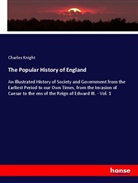 Charles Knight - The Popular History of England