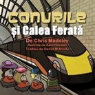 Chris Madeley - Conurile ¿i Calea Ferat¿