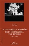 José Gohy - Un itinéraire au ministère de la Coopération