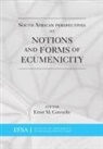 Ernst M. Conradie - South African Perspectives on Notions and Forms of Ecumenicity