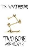 T. K. Wrathbone - Two Bone