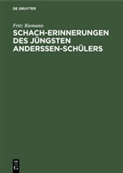 Fritz Riemann - Schach-Erinnerungen des jüngsten Anderssen-Schülers