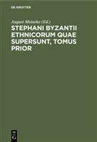 August Meineke - Stephani Byzantii Ethnicorum quae supersunt, Tomus Prior