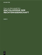 Franz Von Holtzendorff - Encyklopädie der Rechtswissenschaft - Band 5: Encyklopädie der Rechtswissenschaft. Band 5