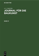 A. L. Crelle, August Leopold Crelle - Journal für die Baukunst - Band 21: Journal für die Baukunst. Band 21