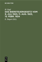 H. Zapf, E. Siegert - Das Biersteuergesetz vom 9. Juli 1923, 11. Aug. 1923, 13. Febr. 1924