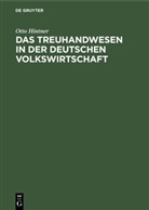 Otto Hintner - Das Treuhandwesen in der deutschen Volkswirtschaft