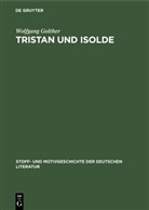 Wolfgang Golther - Tristan und Isolde