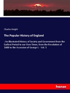 Charles Knight - The Popular History of England