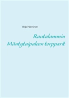 Veijo Hänninen - Rautalammin Mäntytaipaleen torpparit