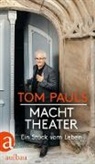 To Pauls, Tom Pauls, Peter Ufer - Tom Pauls - Macht Theater