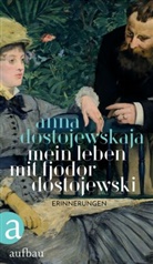 Anna Dostojewskaja, Ganna-Mari Braungardt, Ganna-Maria Braungardt - Mein Leben mit Fjodor Dostojewski