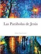Johany Vega Lorenzo - Las Parábolas de Jesús