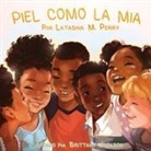 Latashia M Perry, Latashia M. Perry - Piel Como La MIA