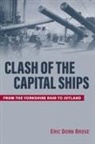Eric Brose, Eric Dorn Brose - Clash of the Capital Ships