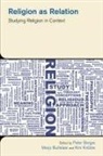 Peter Berger, Marjo Buitelaar, Kim Knibbe - Religion as Relation