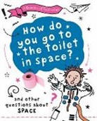 CLIVE GIFFORD, Clive Gifford - A Question of Technology: How Do You Go to Toilet in Space?