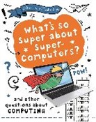 CLIVE GIFFORD, Clive Gifford - A Question of Technology: What's So Super about Supercomputers?