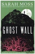 Sarah Moss - Ghost Wall
