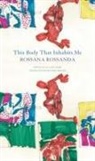 Rossana Rossanda, Lea Melandri - This Body That Inhabits Me