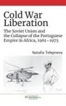 Natalia Telepneva - Cold War Liberation