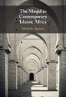Michelle Moore Apotsos, Michelle Moore (Williams College Apotsos - Masjid in Contemporary Islamic Africa