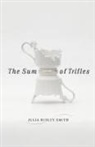 Julia Ridley Smith - Sum of Trifles