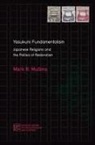 Mark R Mullins, Mark R. Mullins, Matthew McMullen, Matthew D McMullen - Yasukuni Fundamentalism