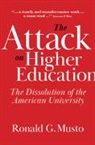 Ronald Musto, Ronald G Musto, Ronald G. Musto, Musto Ronald G. - The Attack on Higher Education
