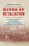 Lorien Foote - Rites of Retaliation