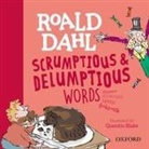 Roald Dahl, Kay Woodward - Roald Dahl''s Scrumptious and Delumptious Words