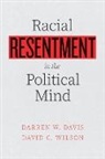 Darren W Davis, Darren W Wilson Davis, Darren W. Davis, Darren W. Wilson Davis, Davis Darren W., David C Wilson... - Racial Resentment in the Political Mind
