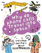 CLIVE GIFFORD, Clive Gifford - A Question of Technology: Why Do Phone Calls Travel into Space?