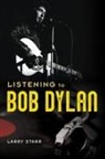 Larry Starr - Listening to Bob Dylan