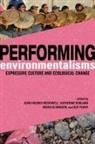 JOHN HOLME MCDOWELL, John Holmes Borland Mcdowell, Katherine Borland, Rebecca Dirksen, John Holmes McDowell, Sue Tuohy - Performing Environmentalisms