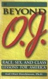 Earl Ofari Hutchinson - Beyond O.J. - Race, Sex, and Class Lessons for America