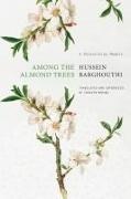 Hussein Barghouthi - Among the Almond Trees - A Palestinian Memoir
