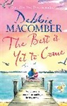 DEBBIE MACOMBER, Debbie Macomber, Macomber Debbie - The Best Is Yet to Come