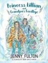 Jenny Fulton, Indra Grace Hunter, Capture Books - Princess Lillian and Grandpa's Goodbye
