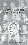 Ingunn Norderval - Women and the Nobel Peace Prize