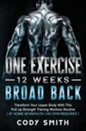Cody Smith - One Exercise, 12 Weeks, Broad Back