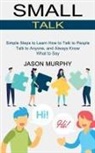Jason Murphy - Small Talk