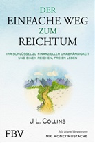 J L Collins, J. L. Collins - Der einfache Weg zum Reichtum