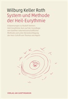 Wilburg Keller Roth - System und Methode der Heil-Eurythmie