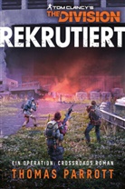 Mergenthaler Andreas, Thomas Parrott, Anne Toole - Tom Clancy's The Division: Rekrutiert