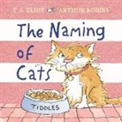 T S Eliot, T. S. Eliot, Arthur Robins - The Naming of Cats